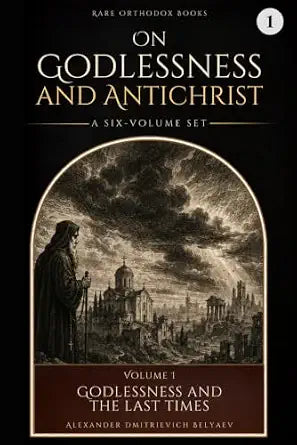 On Godlessness and Antichrist Volume 1: Godlessness and the Last Times — book cover