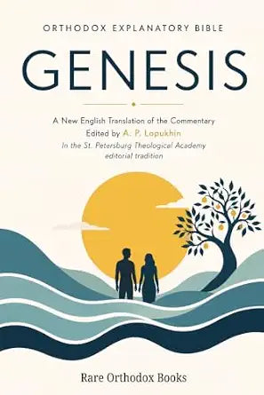 Orthodox Explanatory Bible: Genesis