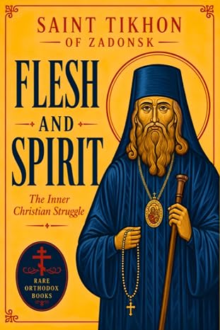 Flesh and Spirit: The Inner Christian Struggle