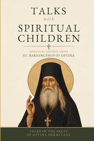 Talks with Spiritual Children by Saint Barsanuphius of Optina — cover
